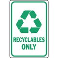 Hy-Ko Recyclables Only Sign 12" x 18" A61019